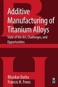 Cover: Additive Manufacturing of Titanium Alloys - Butterworth-Heinemann