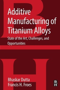 Enlarge image Cover: Additive Manufacturing of Titanium Alloys - Butterworth-Heinemann
