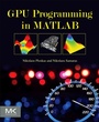 Cover: GPU Programming in MATLAB - Morgan Kaufmann