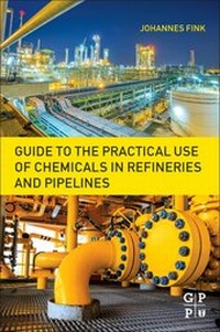 Abbildung von: Guide to the Practical Use of Chemicals in Refineries and Pipelines - Gulf Professional Publishing