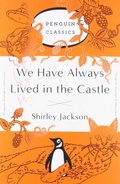 Cover: We Have Always Lived in the Castle - Penguin Classics