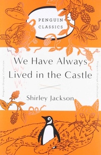 Enlarge image Cover: We Have Always Lived in the Castle - Penguin Classics