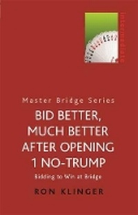 Abbildung von: Bid Better, Much Better After Opening 1 No-Trump - Cassell Reference