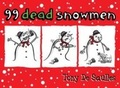 Cover: 99 Dead Snowmen - Headline Book Publishing
