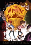 Cover: The Afterlife Academy - Random House Books for Young Readers