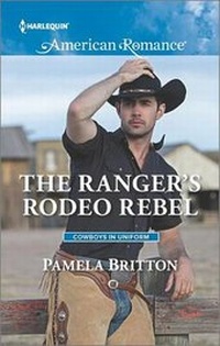 Enlarge image Cover: The Ranger's Rodeo Rebel - Harlequin American Romance