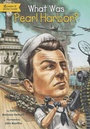 Cover: What Was Pearl Harbor? - Penguin Workshop