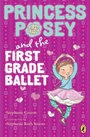 Cover: Princess Posey and the First Grade Ballet - Puffin Books