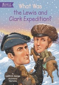 Cover: What Was the Lewis and Clark Expedition? - Penguin Workshop