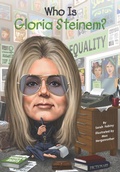 Cover: Who Is Gloria Steinem? - Penguin Workshop