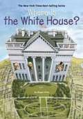 Cover: Where Is the White House? - Penguin Workshop