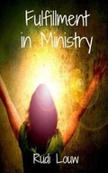 Cover: Fulfillment in Ministry - Rudi Louw Publishing