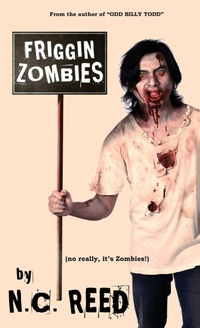 Enlarge image Cover: Friggin Zombies - Creative Texts Publishers, LLC