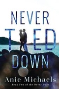 Cover: Never Tied Down - Am Books
