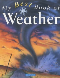 Enlarge image Cover: My Best Book of Weather - Kingfisher Books Ltd