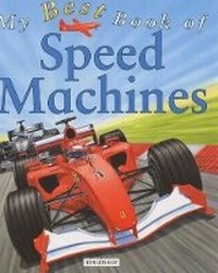 Enlarge image Cover: My Best Book of Speed Machines - Kingfisher Books Ltd