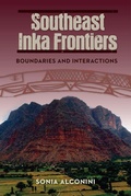 Cover: Southeast Inka Frontiers - University Press of Florida