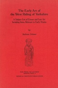 Cover: The Early Art of the West Riding of Yorkshire - Medieval Institute Publications