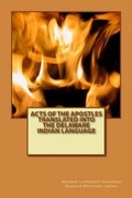 Cover: Acts of the Apostles Translated into the Delaware Indian Language - Lenape Texts & Studies