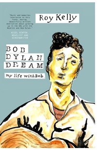 Enlarge image Cover: Bob Dylan Dream - Pembury House Publishing