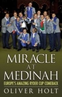 Abbildung von: Miracle at Medinah: Europe's Amazing Ryder Cup Comeback - Headline Book Publishing