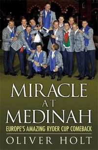 Abbildung von: Miracle at Medinah: Europe's Amazing Ryder Cup Comeback - Headline Book Publishing