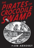 Cover: The Pirates of Crocodile Swamp - G.P. Putnam's Sons Books for Young Readers
