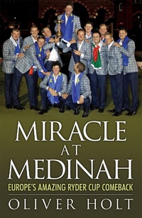 Abbildung von: Miracle at Medinah: Europe's Amazing Ryder Cup Comeback - Headline Book Publishing