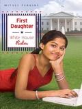 Cover: First Daughter: White House Rules - Dutton Books for Young Readers