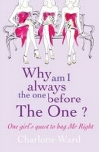 Enlarge image Cover: Why Am I Always the One Before 'The One'? - Headline Book Publishing