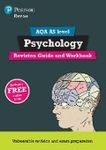 Cover: Pearson Revise AQA AS level Psychology Revision Guide and Workbook - Pearson Education Limited
