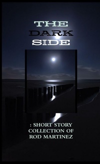 Enlarge image Cover: The Dark Side : Short Story Collection - Lulu.com