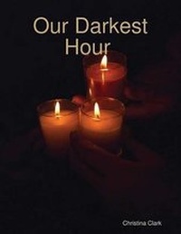 Enlarge image Cover: Our Darkest Hour - Lulu.com