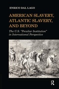 Cover: American Slavery, Atlantic Slavery, and Beyond - Routledge