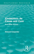 Cover: Civilisation: Its Cause and Cure - Routledge