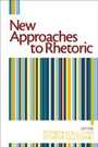Cover: New Approaches to Rhetoric - SAGE Publications Inc