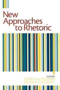 Enlarge image Cover: New Approaches to Rhetoric - SAGE Publications Inc