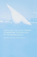 Cover: Ships and the Development of Maritime Technology on the Indian Ocean - Routledge
