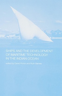 Abbildung von: Ships and the Development of Maritime Technology on the Indian Ocean - Routledge