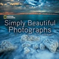 Cover: National Geographic Simply Beautiful Photographs - National Geographic Society