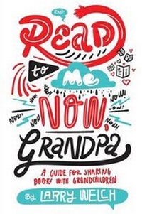 Enlarge image Cover: Read to Me NOW, Grandpa - Outskirts Press