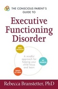 Cover: The Conscious Parent's Guide to Executive Functioning Disorder - Adams Media