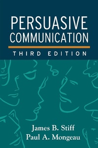 Enlarge image Cover: Persuasive Communication, Third Edition - Guilford Press
