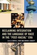 Cover: Reclaiming Integration and the Language of Race in the "Post-Racial" Era - Rowman & Littlefield Publishers