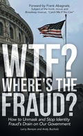 Cover: WTF? Where's the Fraud? - Archway Publishing