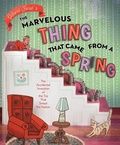 Cover: The Marvelous Thing That Came from a Spring - Simon & Schuster