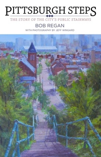 Enlarge image Cover: Pittsburgh Steps - Globe Pequot Press