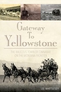 Cover: Gateway to Yellowstone - TwoDot Books