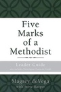 Cover: Five Marks of a Methodist: Leader Guide - Abingdon Press