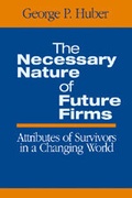 Cover: The Necessary Nature of Future Firms - SAGE Publications Inc